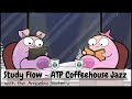 Study Flow: Amoeba Sisters ATP Coffeehouse Jazz - 30 Minutes