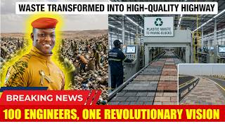 How Burkina Faso Is Building Mega Highways From Waste | Ibrahim Traoré’s New Engineering Revolution