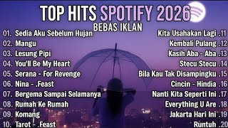 Download lagu TOP HITS SPOTIFY 2026  PLAYLIST LAGU VIRAL TERBAIK TRENDING, LAGU GALAU TERBARU, LAGU SANTAI mp3