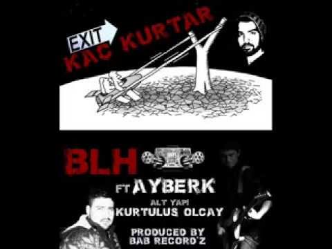 BLH ft. AYBERK - KAÇ KURTAR (ALT YAPI: KURTULUŞ OLCAY)