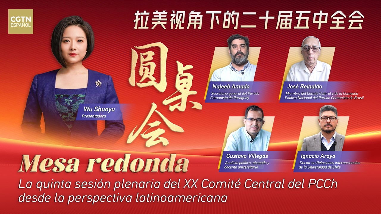 Mesa redonda: Quinta sesión plenaria del XX Comité Central de PCCh desde perspectiva latinoamericana