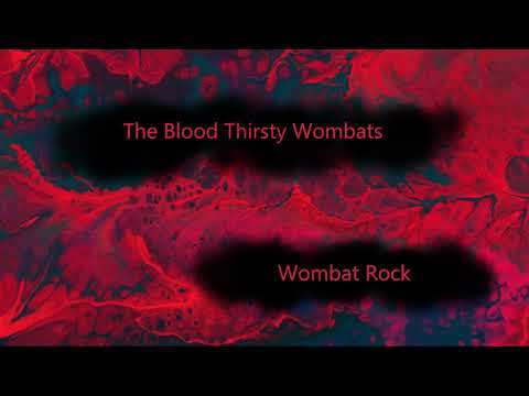 The Blood Thirsty Wombats - Whiskey, Coke, & You