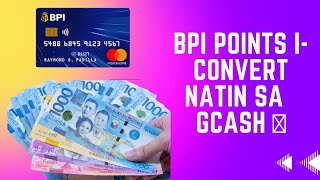 BPI POINTS I-CONVERT NATIN SA GCASH 🤔 | VYBE