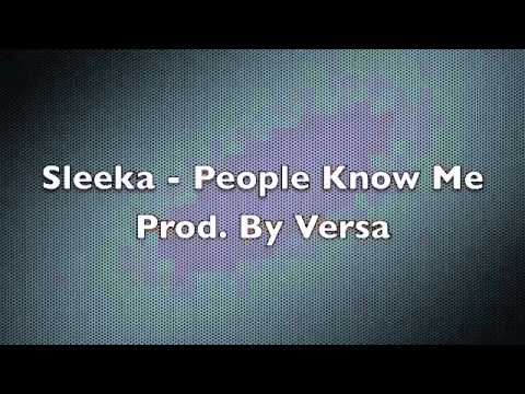 Sleeka - People Know Me (Prod. By Versa)