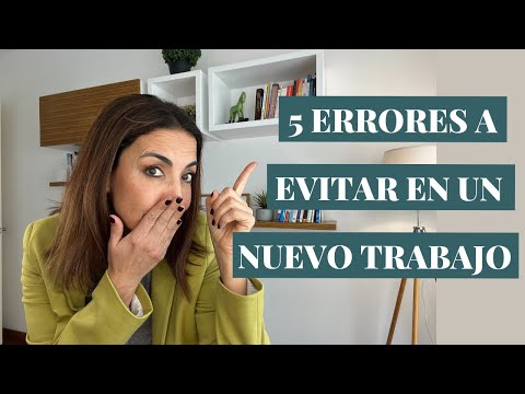 5 errores a evitar en un nuevo trabajo (EMPIEZA CON BUEN PIE)