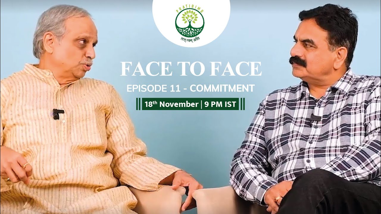 Episode 11 - Commitment - Face to Face (New Series) by Pratibimb Charitable Trust