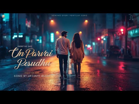 Un Paarvai Pesuthu 💫 (Official Tamil Love Song) | Tamil New Album Song 2025 | Arvinth Aloke