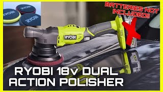 RYOBI ONE+ 18v Battery Dual Action Polisher Review | A Useful Tool To Generate More Money?