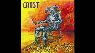 Crust - Danglebury (Full Album)(HD)