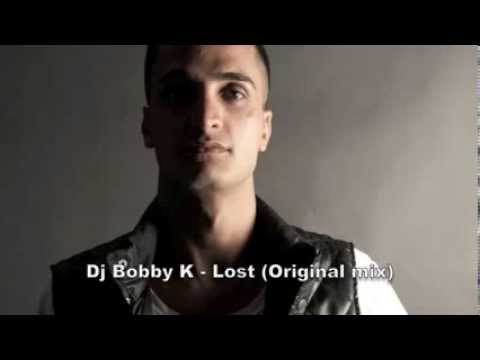 Dj bobby k - lost original mix