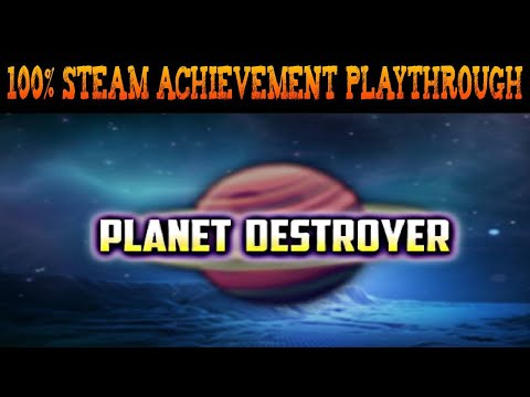 Planet destroyer [100% Achievement Playthrough, No Commentary]