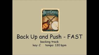 Back Up and Push  - bluegrass backing track FAST