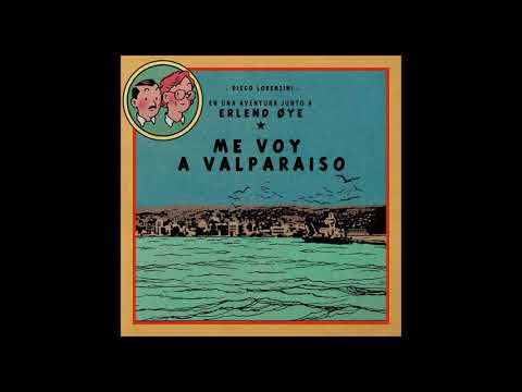 Diego Lorenzini - Me Voy a Valparaíso (feat. Erlend Øye)