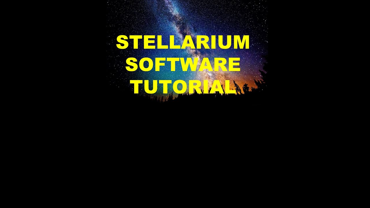 STELLARIUM SOFTWARE TUTORIAL