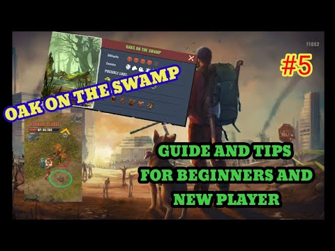 Days After:GUIDE AND TIPS/Oak On The Swamp/FOR BEGINNERS AND NEW PLAYER
