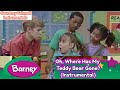 Barney Oh Where Has My Teddy Bear Gone Instrumental