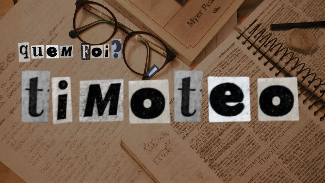 estudo bíblico: Quem foi TIMÓTEO?