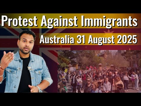 Why Is Australia Protesting Against Immigrants on August 31, 2025? | “Australia First” Rally Explain