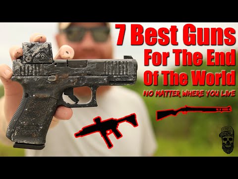 7 Best Guns For The End Of The World