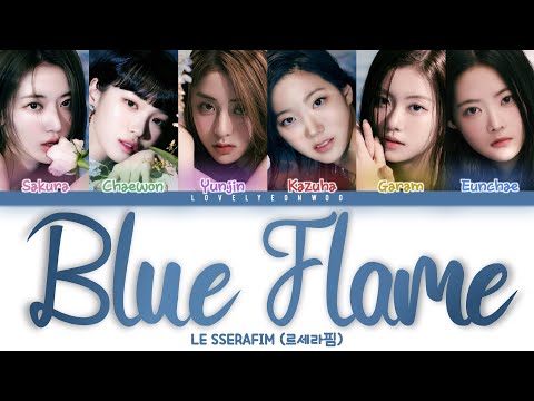 LE SSERAFIM (르세라핌) – Blue Flame Lyrics (Color Coded Han/Rom/Eng)