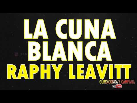 La cuna blanca - Raphy leavitt ( Con letra )