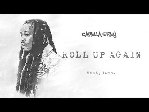 (3) ROLL UP AGAIN - Capella Grey [HERE, damn.] E.P