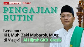 Download lagu LIVE💎KAJIAN rutin // bersama KH. Muh. Zaki Mubarok, M.Pd - Gresik mp3