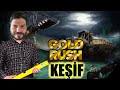 GOLD RUSH TÜRKÇE GOLD RUSH KEŞİF GOLD RUSH BÖLÜM 1