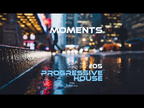 Moments Progressive House Mix 2021 Vol. 05 - Sasha Curcic