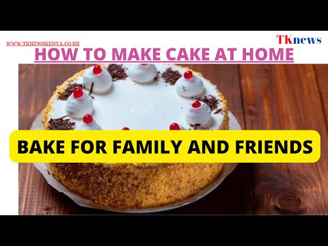 HOW TO BAKE A CAKE AT HOME