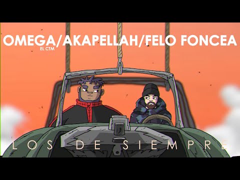 OMEGA EL CTM & JBEAT - Los de siempre ft AKAPELLAH & FELO FONCEA (prod by Wyzae)