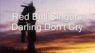 Red Bull Singers - Darling Don't Cry (Round Dance)