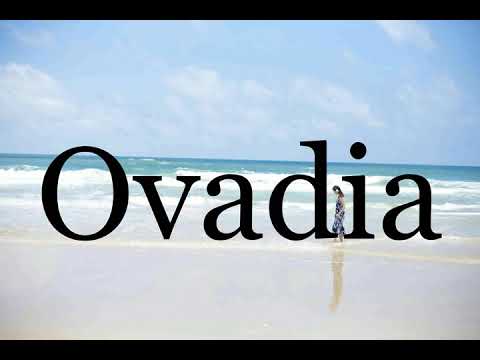 How To Pronounce Ovadia🌈🌈🌈🌈🌈🌈Pronunciation Of Ovadia