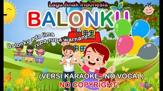 Download lagu Balonku Ada Lima | Lagu Anak Indonesia Versi Karaoke (NO VOCAL, NO COPYRIGHT) mp3