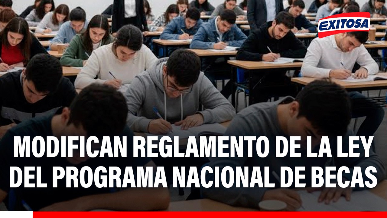 🔴🔵 Modifican reglamento de la ley del Programa Nacional de Becas