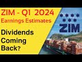ZIM Stock - DIVIDEND & EARNINGS Estimate for Q1 2024