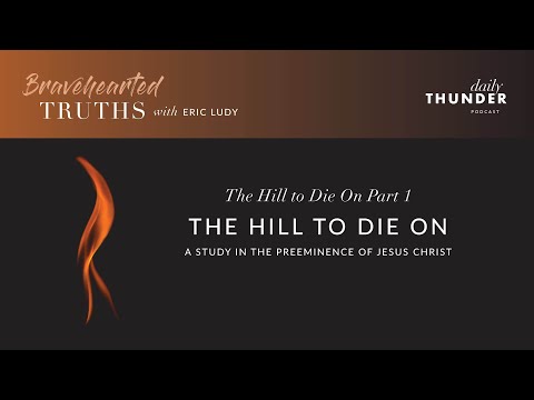Eric Ludy – The Hill to Die On (1 of 4)