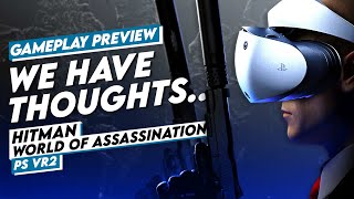 The BEST way to play Agent 47 in VR - Hitman World of Assassination PSVR2 Gameplay Preview