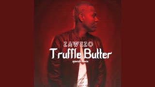 Truffle Butter (Spanish Remix)