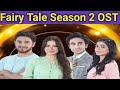 Fairy Tale Season 2 OST HUM TV Drama Fairy Tale OST