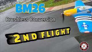 BM26 Brushless Convert Flight 2