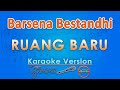 Barsena Bestandhi Ruang Baru Karaoke By GMusic