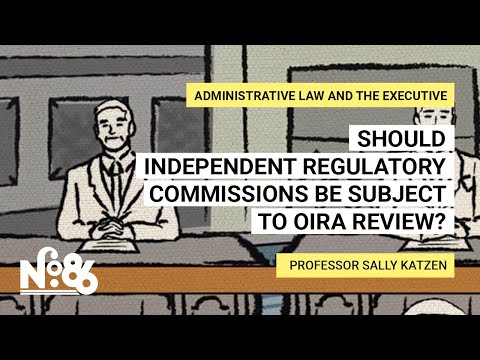 Should Independent Regulatory Commissions Be Subject to OIRA Review? [No. 86]