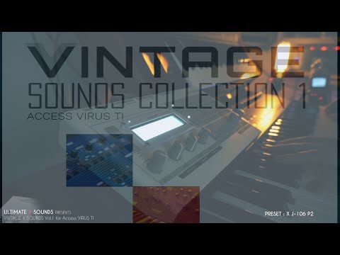 VINTAGE X SOUNDS Vol.1 for Access VIRUS TI / Live performance