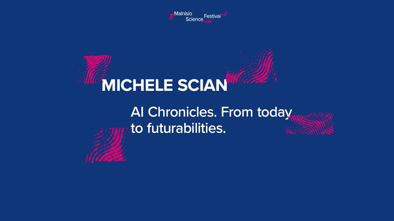 Michele Scian - AI Chronicles. From today to futurabilities.