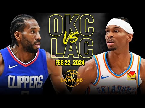 Los Angeles Clippers vs OKC Thunder Full Game Highlights | February 22, 2024 | FreeDawkins
