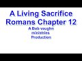 Romans 12  -  A Living Sacrifice