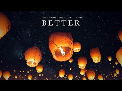 Ravven & Tobias Mrzyk - Better (feat. Missi Zauzig) (Club Mix) (Official Audio)