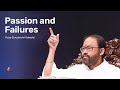 Passion and Failures | Pujya Gurudevshri Rakeshji
