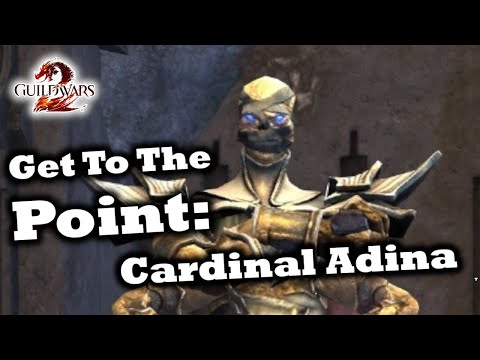 Get To The Point: A Cardinal Adina Guide for Guild Wars 2